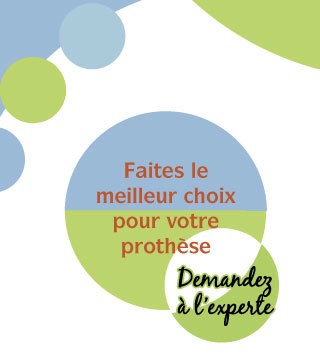 Faites le meilleur choix pour votre prothèse